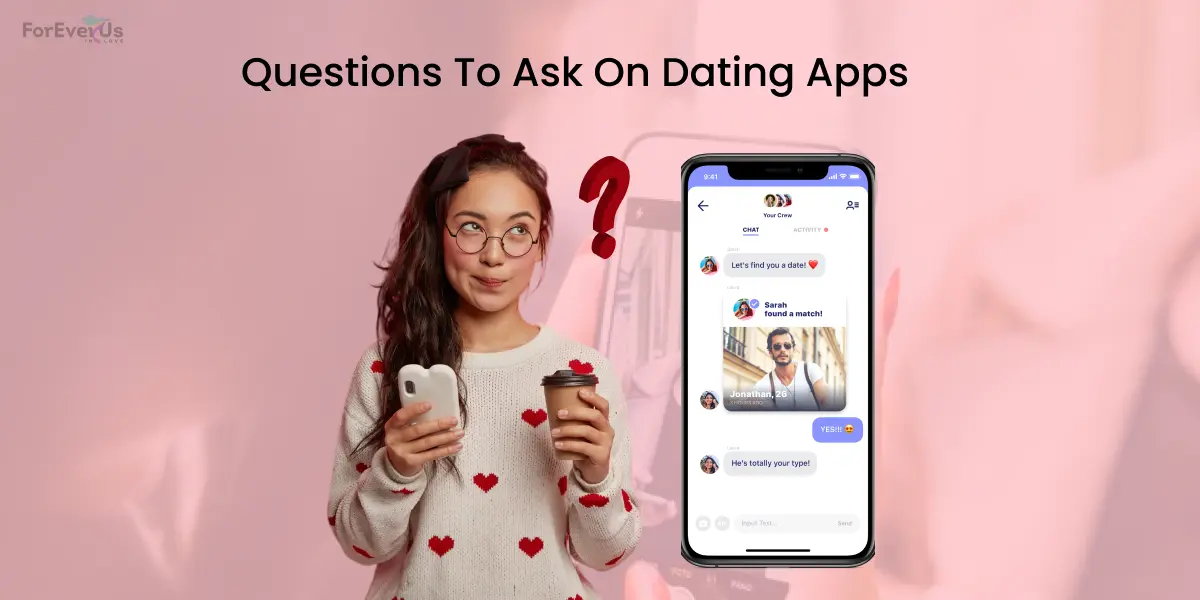 Questions To Ask On Dating Apps